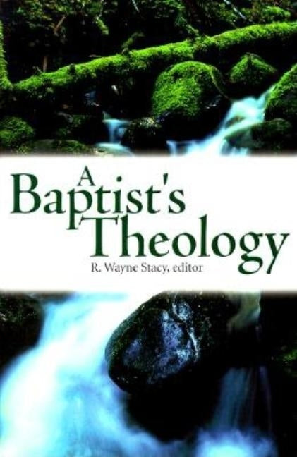 A Baptist's Theology by Hendricks, William L.