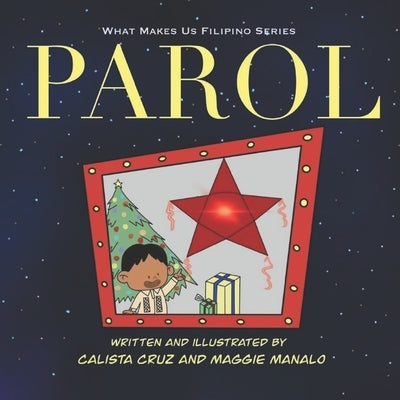Parol: What Makes Us Filipino by Cruz, Calista
