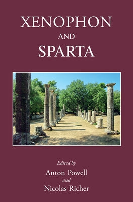 Xenophon and Sparta by Powell, Anton