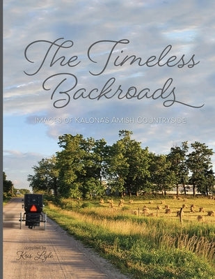 The Timeless Backroads by Lyle, Kristine