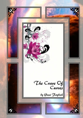 The Crave Of Curves by Faybish, Yossi