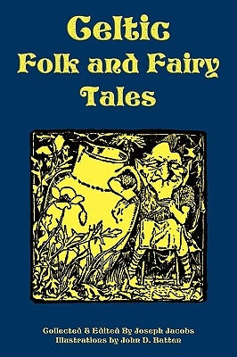 Celtic Folk and Fairy Tales by Jacobs, Joseph
