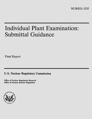 Individual Plant Examination: Submittal Guidance by Commission, U. S. Nuclear Regulatory