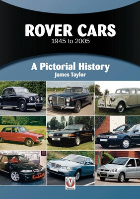 Rover Cars 1945 to 2005: A Pictorial History by Taylor, James
