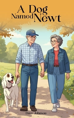 A Dog Named Newt by Johnson, Dave