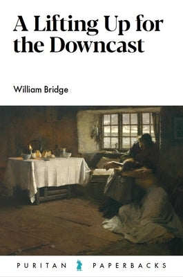 A Lifting Up for the Downcast by Bridge, William