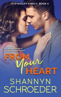 From Your Heart by Schroeder, Shannyn
