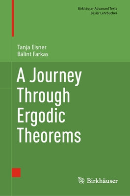 A Journey Through Ergodic Theorems by Eisner, Tanja