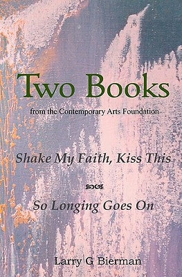 Two Books: from the Contemporary Arts Foundation by Bierman, Larry G.