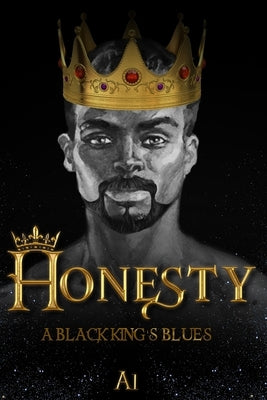 Honesty: A Black King's Blues by Coles, Aaron