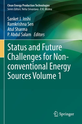 Status and Future Challenges for Non-Conventional Energy Sources Volume 1 by Joshi, Sanket J.