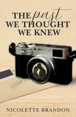 The Past We Thought We Knew: A Special Agent Riley Reynolds Mystery by Brandon, Nicolette