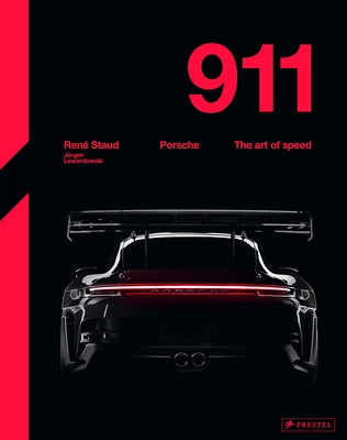 Porsche 911: The Art of Speed by Staud, René