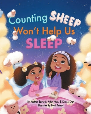 Counting Sheep Won't Help Us Sleep by Edwards, Heather C.