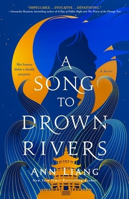 A Song to Drown Rivers by Liang, Ann