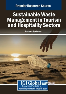 Sustainable Waste Management in the Tourism and Hospitality Sectors by Sucheran, Reshma