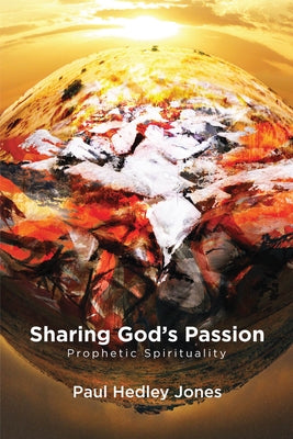 Sharing God's Passion by Jones, Paul Hedley