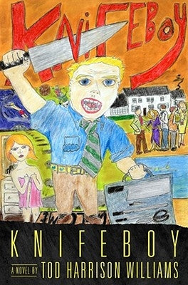 Knifeboy by Williams, Tod Harrison