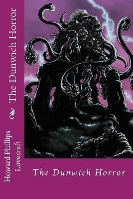 The Dunwich Horror Howard Phillips Lovecraft by Benitez, Paula