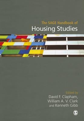 The SAGE Handbook of Housing Studies by Clapham, David F.