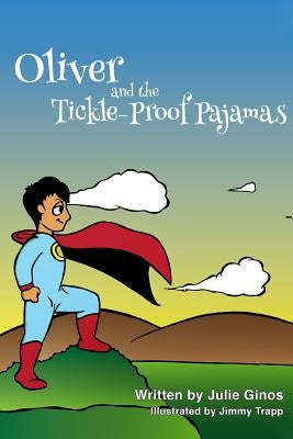 Oliver and the Tickle-Proof Pajamas by Trapp, Jimmy