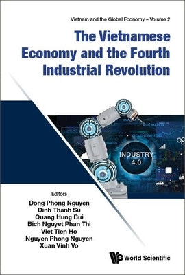 The Vietnamese Economy and the Fourth Industrial Revolution by Nguyen, Phong Nguyen