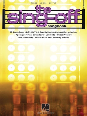 The Sing-Off Songbook: 18 Songs from Nbc's Hit TV A Cappella Singing Competition by Hal Leonard Corp