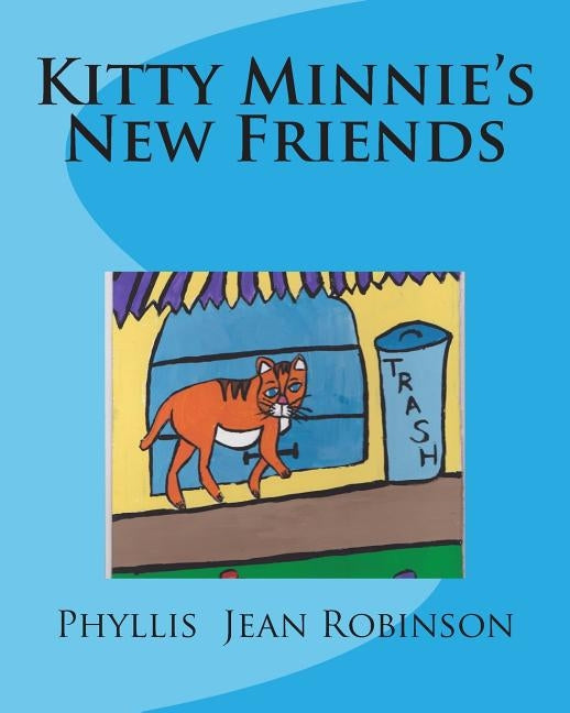 Kitty Minnie's New Friends by Robinson, Phyllis Jean