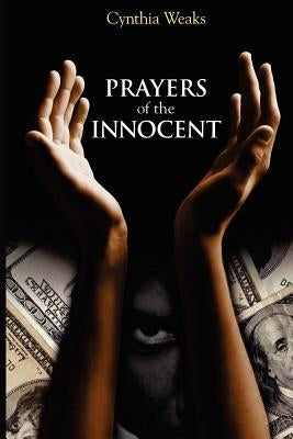 Prayers of the Innocent by Weaks, Cynthia