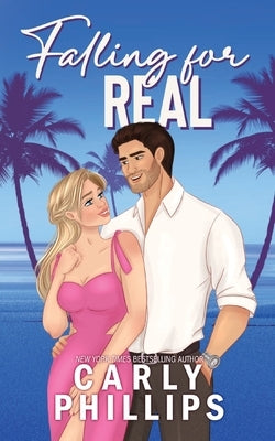Falling for Real: A Dare to Fall Novella by Phillips, Carly