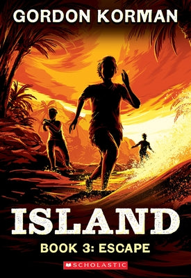 Escape (Island Trilogy, Book 3) by Korman, Gordon