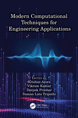 Modern Computational Techniques for Engineering Applications by Arora, Krishan