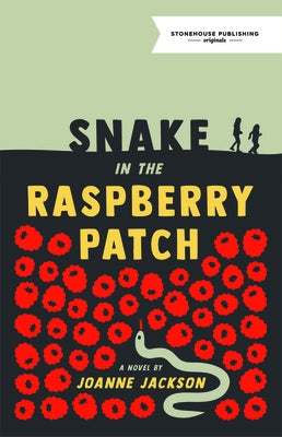 A Snake in the Raspberry Patch by Jackson, Joanne
