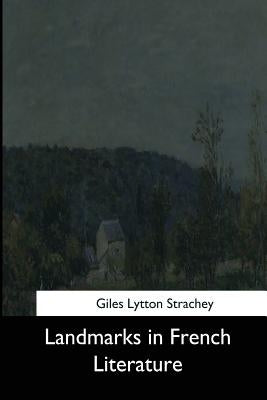 Landmarks in French Literature by Strachey, Giles Lytton