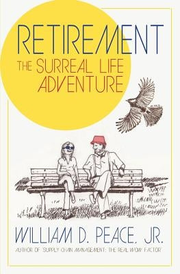 Retirement: The Surreal Life Adventure by Chareon, Trinuch