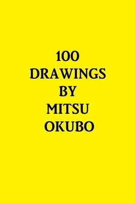 100 Drawings by Okubo, Mitsu