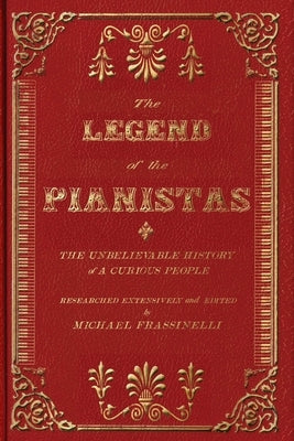 Legend of the Pianistas by Frassinelli, Michael