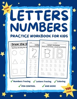 Letters and Numbers Practice Workbook for Kids Ages 2-6: Practice for Preschoolers and Toddlers Number Tracing, Letter Tracing, Coloring, Pen Control, by Tlc, Teaching Mama