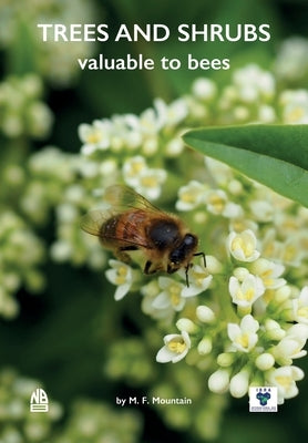 Trees and Shrubs Valuable to Bees by Mountain, M. F.