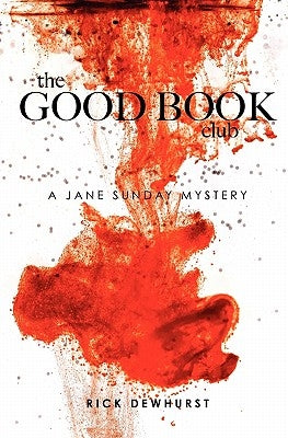 The Good Book Club: A Jane Sunday Mystery by Dewhurst, Rick