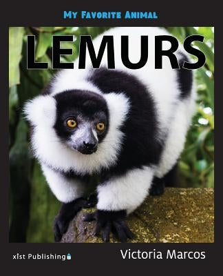 My Favorite Animal: Lemurs by Marcos, Victoria