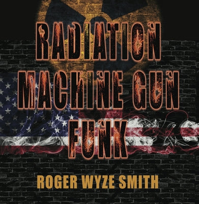 Radiation Machine Gun Funk by Smith, Roger