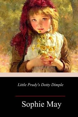 Little Prudy's Dotty Dimple by May, Sophie