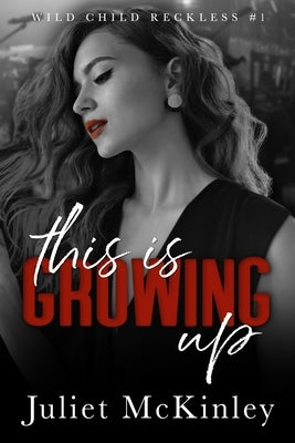 This is Growing Up by McKinley, Juliet