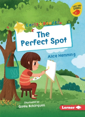 The Perfect Spot by Hemming, Alice