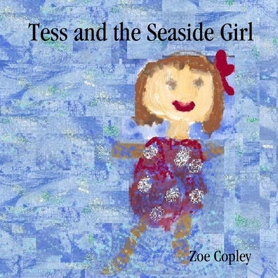 Tess and the Seaside Girl by Copley, Zoe