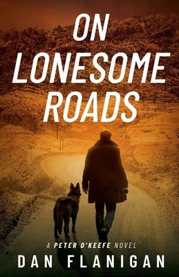On Lonesome Roads by Flanigan, Dan