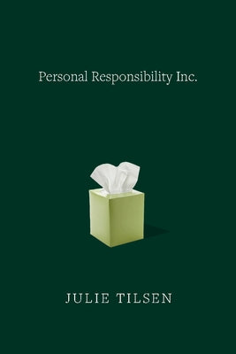 Personal Responsibility Inc by Tilsen, Julie
