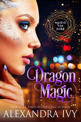 Dragon Magic by Ivy, Alexandra