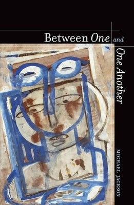 Between One and One Another by Jackson, Michael